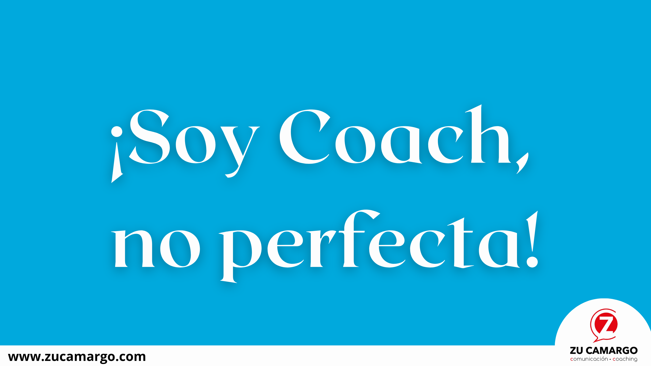 ¡Soy Coach, no perfecta!